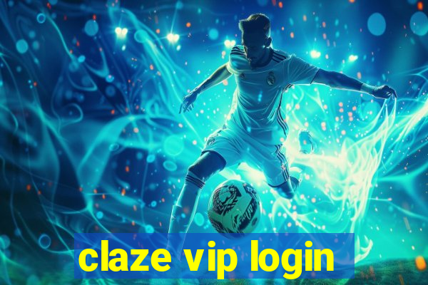 claze vip login